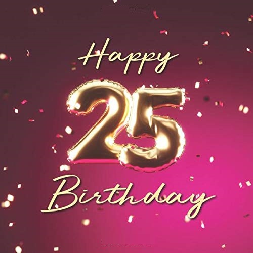 happy 25th birthday wishes 