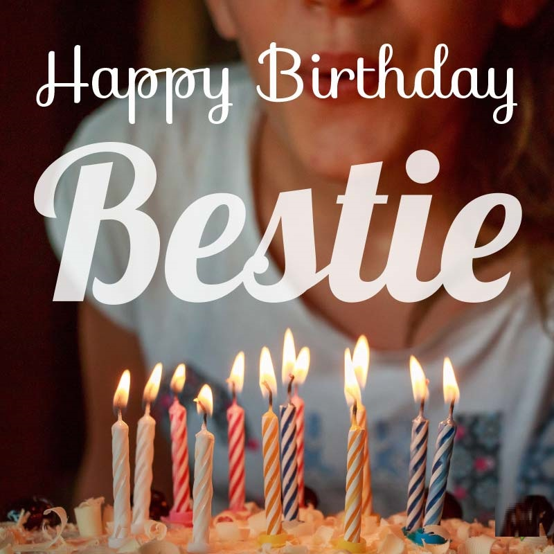 Bestie Happy Birthday Wishes and Images
