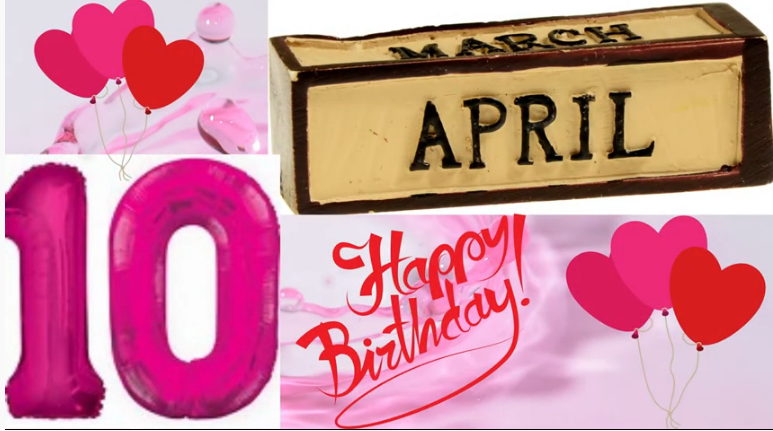 10 April Happy Birthday Wishes