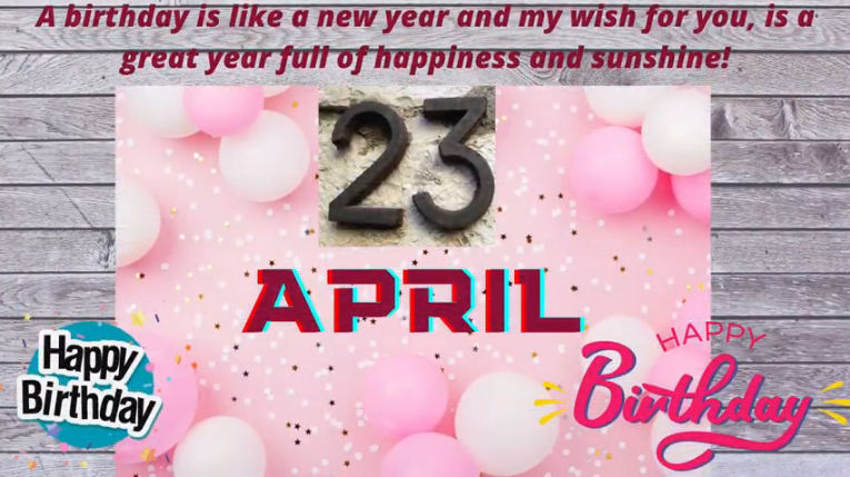 23 April Birthday Wishes