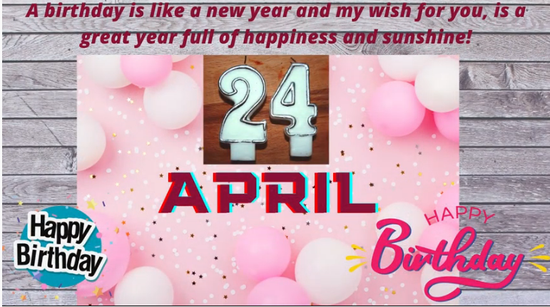 24 April Birthday Wishes