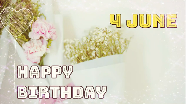 4 June Happy Birthday Wishes Messages And Quotes